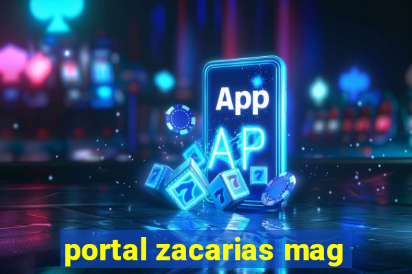 portal zacarias mag